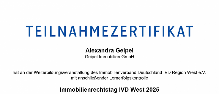Foto Am 25. Februar 2025 nahm Alexandra Geipel an der Weiterbildungsveranstaltung des Immobilienverbands Deutschland (IVD) Region West e.V. teil. Der Immobilienrechtstag IVD West 2025 fand online statt und umfasste mehrere Fachvortr�ge mit anschlie�enden Lernerfolgskontrollen.